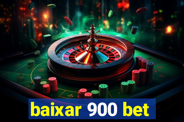 baixar 900 bet